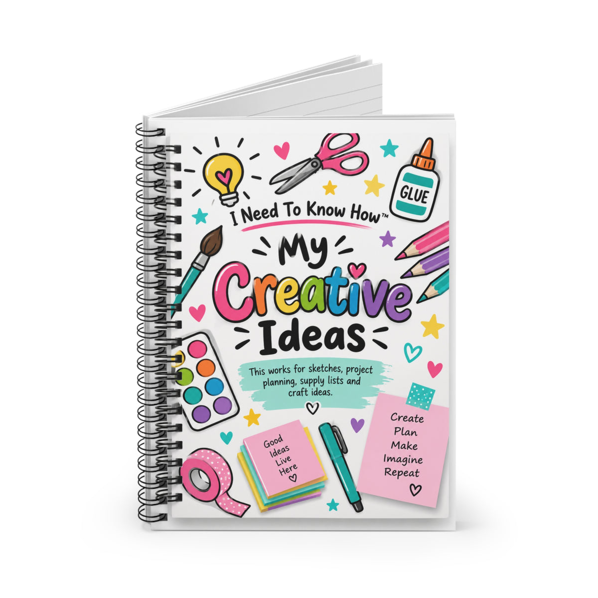 Arts & Crafts - I Need To Know How™ My Creative Ideas Arts & Crafts Spiral Notebook\  for Sketches, Planning & Crafts