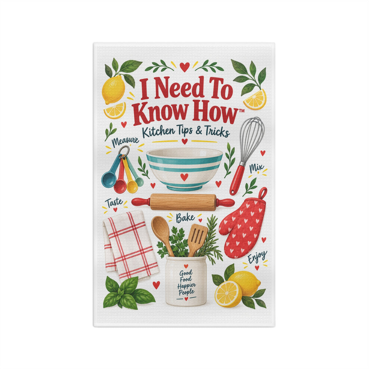 Kitchen Tips Tea Towel — "I Need To Know How" Microfiber Dish Towel with Baking Utensils Design