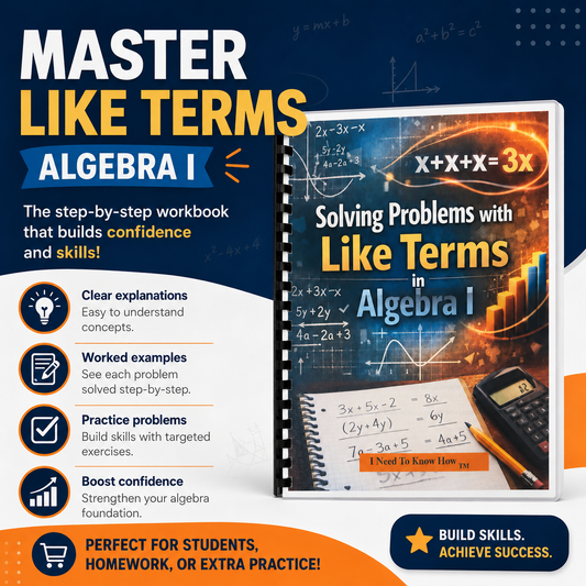Solving Problems with Like Terms in Algebra I | Step-by-Step Workbook